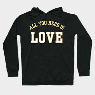 All You Need Is Love Hoodie